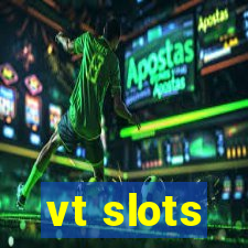 vt slots